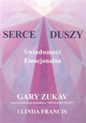 Serce dusz... - Gary Zukav, Linda Francis -  polnische Bücher