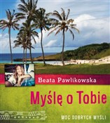 Książka : Myślę o To... - Beata Pawlikowska