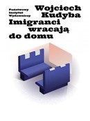 Imigranci ... - Wojciech Kudyba -  Książka z wysyłką do Niemiec 