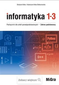 Obrazek Informatyka 1-3 Podręcznik dla szkół ponadpodstawowych Zakres podstawowy
