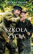 Polska książka : Szkoła życ... - Nicolas Vanier