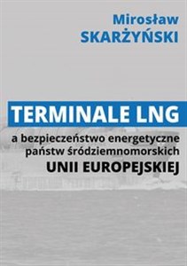 Bild von Terminale LNG a bezpieczeństwo energetyczne państw środziemnomorskich Unii Europejskiej