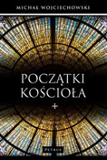Książka : Początki K... - Michał Wojciechowski