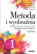 Zobacz : Metoda i w... - Elżbieta Płóciennik, Monika Just, Anetta Dobrakowska, Joanna Woźniak