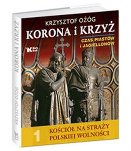 Bild von Korona i Krzyż Czas Piastów i Jagiellonów Kościół na straży polskiej wolności