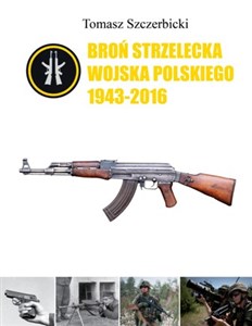 Bild von Broń strzelecka Wojska Polskiego 1943-2016