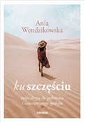 Polska książka : Ku szczęśc... - Anna Wendzikowska