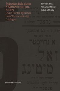 Bild von Żydowskie druki ulotne w Warszawie 1918-1939/ Jewish Printed Ephemera from Warsaw 1918-1939 Katalog/ Catalogue