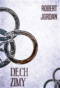 Zobacz : Dech zimy - Robert Jordan