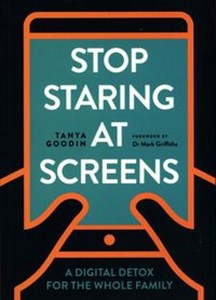 Bild von Stop Staring at Screens : A Digital Detox for the Whole Family