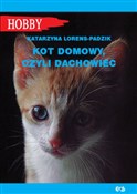Kot domowy... - Katarzyna Lorens-Padzik -  Książka z wysyłką do Niemiec 
