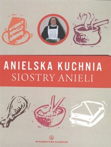 Obrazek Anielska kuchnia siostry Anieli