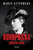 Zobacz : Konopnicka... - Maria Szypowska