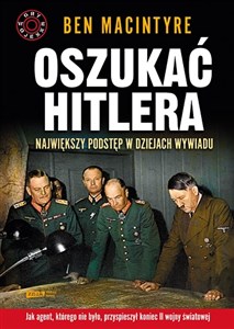Bild von Oszukać Hitlera Największy podstęp w dziejach wywiadu