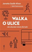 Walka o ul... - Janette Sadik-Khan, Seth Solomonow -  polnische Bücher