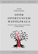 Opór - Opo... - Alicja Dobrosielska -  Książka z wysyłką do Niemiec 