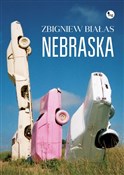 Nebraska - Zbigniew Białas -  Książka z wysyłką do Niemiec 