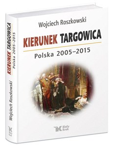 Bild von Kierunek Targowica. Polska 2005 -2015
