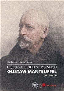Bild von Historyk z Inflant Polskich Gustaw Manteuffel (1832-1916)