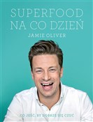 Superfood ... - Jamie Oliver -  Książka z wysyłką do Niemiec 