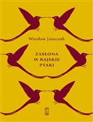 Polska książka : Zasłona w ... - Wiesław Juszczak
