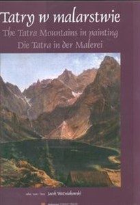 Bild von Tatry w malarstwie The tatra Mountains in paiting Die Tatra in der Malerei wersja polsko angielsko niemiecka