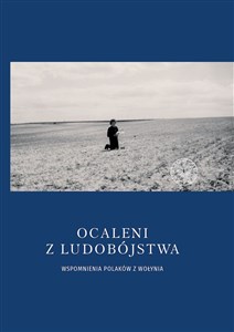 Bild von Ocaleni z ludobójstwa Wspomnienia Polaków z Wołynia