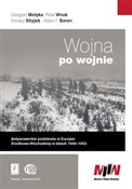 Wojna po w... - Grzegorz Motyka, Rafał Wnuk, Tomasz Stryjek, Adam F. Baran -  fremdsprachige bücher polnisch 