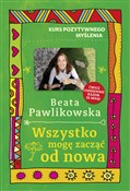 Zobacz : Wszystko m... - Beata Pawlikowska