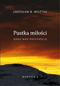 Zobacz : Pustka mił... - Jarosław Bogusław Misztak