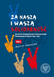 Bild von Za naszą i waszą „Solidarność” Tom 2 Inicjatywy solidarnościowe z udziałem Polonii podejmowane na świecie (1980–1989)