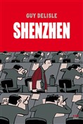 Zobacz : Shenzhen - Guy Delisle