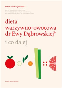 Obrazek Dieta warzywno-owocowa dr Ewy Dąbrowskiej ® i co dalej