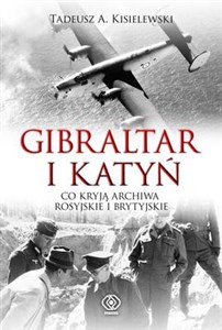 Bild von Gibraltar i Katyń Co kryją archiwa rosyjskie i brytyjskie