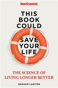 Obrazek This Book Could Save Your Life: The Science of Living Longer Better