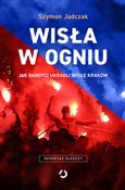 Wisła w og... - Jadczak Szymon - buch auf polnisch 