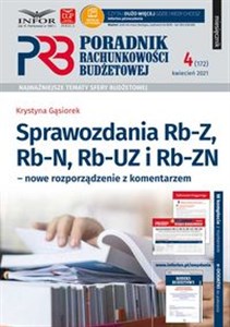 Bild von Sprawozdania Rb-Z,Rb-N,Rb-UZ i RB-ZN. Nowe rozporządzenie z komentarzem Poradnik Rachunkowości Budżetowej 4/2021
