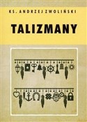 Talizmany - Andrzej Zwoliński -  Książka z wysyłką do Niemiec 