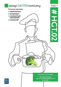 Obrazek Zeszyt GASTROnomiczny Zeszyt ćwiczeń do nauki zawodu technik żywienia i usług gastronomicznych HGT.02 Część 1