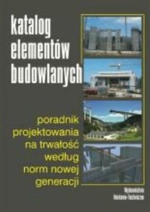 Bild von Katalog elementów budowlanych Poradnik projektowania na trwałość według norm nowej generacji