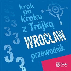 Obrazek Krok po kroku z Trójką. Wrocław. Przewodnik (książka audio)