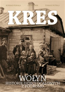 Bild von Kres Wołyń,historie dzieci ocalonych z pogromu
