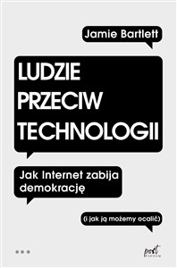 Bild von Ludzie przeciw technologii Jak internet zabija demokrację (i jak ją możemy ocalić)