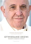 Polska książka : Otwieranie... - Papież Franciszek, Dominique Wolton