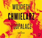Podpalacz - Wojciech Chmielarz -  fremdsprachige bücher polnisch 