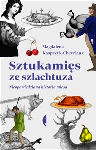 Bild von Sztukamięs ze szlachtuza Nieopowiedziana historia mięsa