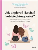 Jak wspier... - Adrianna Niewęgłowska, Gabriela Para -  fremdsprachige bücher polnisch 