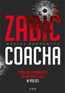 Bild von Zabić coacha O miłości i nienawiści do autorytetów w Polsce
