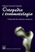 Ortopedia ... - Tadeusz Szymon Gaździk -  fremdsprachige bücher polnisch 