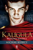Książka : Kaligula W... - Michał Kubicz